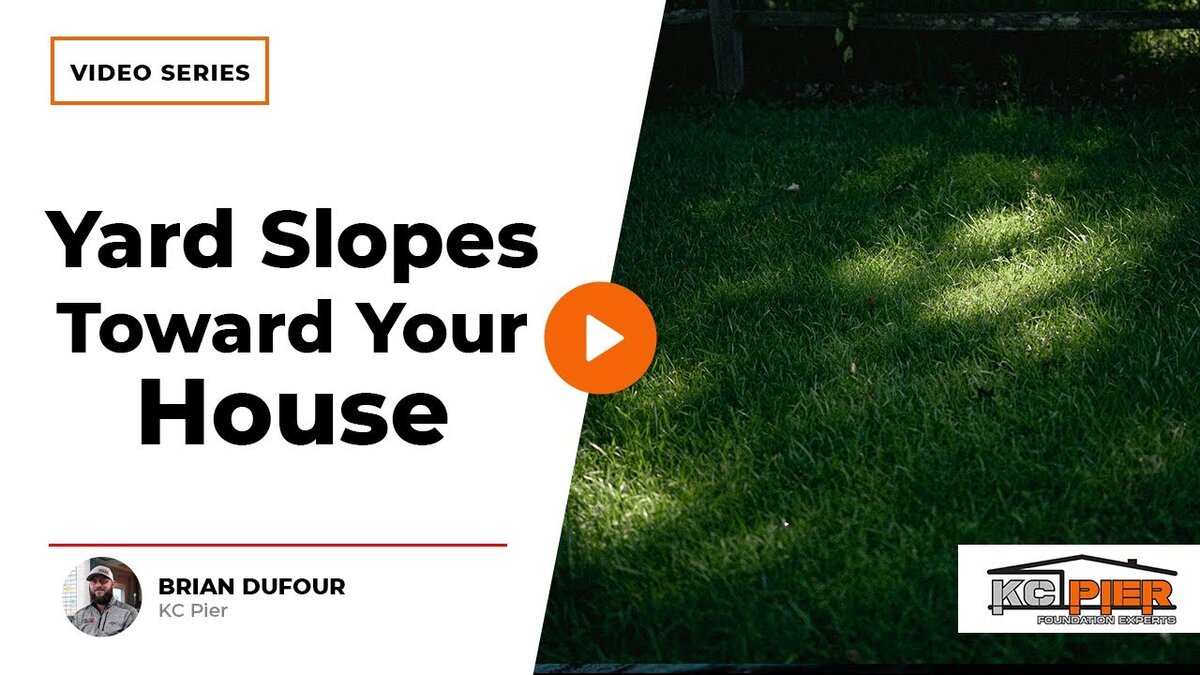 yard slopes toward your house